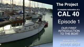 Cal 40 Sailboat Restoration Episode 1 Who can resist a FREE Cal 40 [upl. by Eelaras]