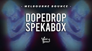 DOPEDROP  SPEKABOX [upl. by Jen]