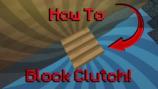 How To BLOCK CLUTCH In Minecraft 2021 Tutorial [upl. by Virgina]