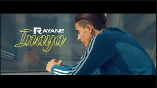 Rayane  Inaya Clip Officiel [upl. by Ethelda]