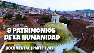 8 PATRIMONIOS de la humanidad que conserva Ecuador Documental 14 [upl. by Hanej]