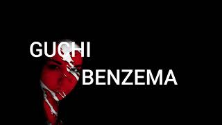 Guchi Benzema lyrics paroles [upl. by Schott]