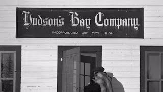 HISTORY OF  Hudson Bay Company [upl. by Taro404]