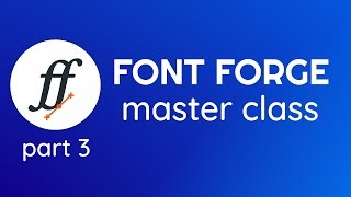 FontForge Master Class Part 3  Kerning Lookups amp Ligatures [upl. by Alexandria]