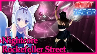 BEAT SABER ROCKEFELLER STREET  NIGHTCORE  EXPERT [upl. by Adora]