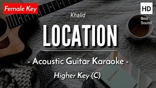 Location Karaoke Acoustic  Khalid HQ Audio [upl. by Chadabe]