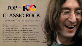 Top 100 Best Classic Rock Of All Time  Greatest Classic Rock Songs  Best Classic Rock Full Album [upl. by Palm]