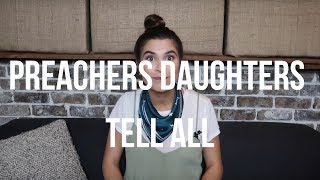 PREACHERS DAUGHTERS TELL ALL [upl. by Zaraf622]