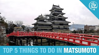 🇯🇵 Top 5 Things to Do in MATSUMOTO Japan [upl. by Ynottirb]