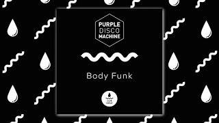 Purple Disco Machine  Body Funk [upl. by Maher]