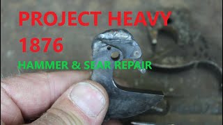 Project Heavy 1876  Repairing the Hammer amp Sear [upl. by Llenroc]