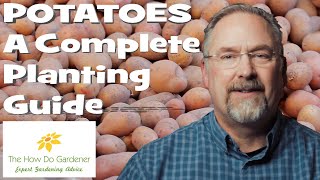 Planting Potatoes  A Complete Planting Guide [upl. by Letnuahc]