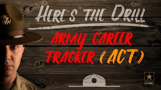 Heres The Drill  Army Career Tracker ACT [upl. by Natalia]