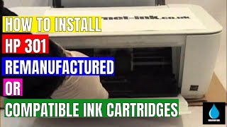 How To Install HP 301 Compatible or Remanufactured Ink Cartridges [upl. by Noleta]