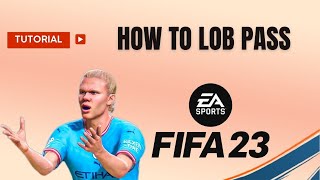 How to lob pass FIFA 23 [upl. by Henryetta]