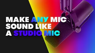 HOW TO MAKE ANY MIC SOUND LIKE A STUDIO MIC [upl. by Ahsenal241]