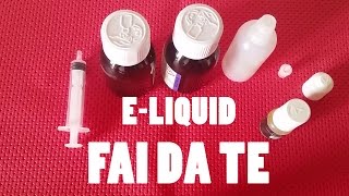 Liquidi per sigaretta elettronica FAI DA TE eliquid [upl. by Titania]