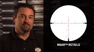 Nightforce Optics MOAR Reticle Overview [upl. by Beghtol]