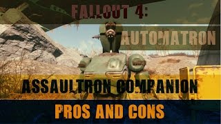 Fallout 4 Robot Companion Pros and Cons The Assaultron [upl. by Ramed]