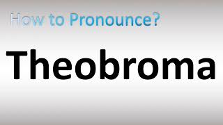 How to Pronounce Theobroma [upl. by Adamina]