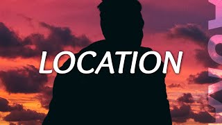 Khalid  Location Lyrics [upl. by Noimad]