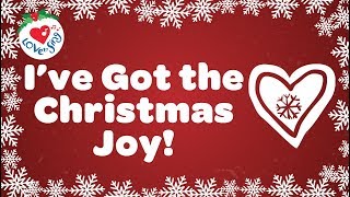 Ive Got the Joy With Lyrics Christmas Song [upl. by Nahama727]