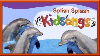 Splish Splash  Kidsongs  Dophins  Best Kids Video  Silly Songs For Kids  Kids Songs  PBS Kids [upl. by Swithbert374]