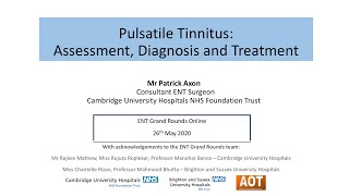 Otology  Pulsatile Tinnitus  Mr Patrick Axon [upl. by Neveda]