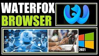 How to Download WaterFox Browser 2021 in PC or Laptop  WaterFox Browser Install  WaterFox Browser [upl. by Haily]