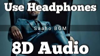 Saaho Movie  BGM 8D Version Mass entry Bgm  Prabhas  Shraddha Kapoor [upl. by Drawd]