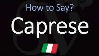 How to Pronounce Caprese CORRECTLY Meaning amp Pronunciation 4K [upl. by Eirised]