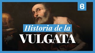 VULGATA Cuál fue su origen y por qué es tan importante  BITE [upl. by Berman]