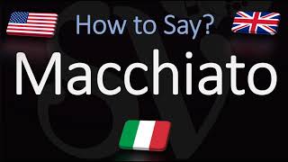 How to Pronounce Macchiato CORRECTLY Coffee Names Pronunciation [upl. by Aileon470]