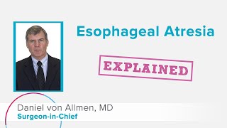 Esophageal Atresia Explained  Cincinnati Childrens [upl. by Ainet271]