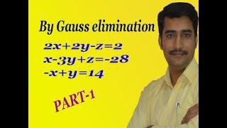 Solve the system of equation by Gauss elimination method best examplePART1 [upl. by Assyn]