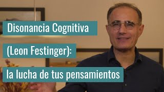 Disonancia Cognitiva Leon Festinger la lucha de tus pensamientos [upl. by Idnak]