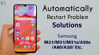 Automatically Restart Problem Solved in Samsung M21 M31 M31s A50s A80  amp ONE UI 20 [upl. by Hinze]