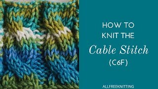 How to Knit the Cable Stitch C6F [upl. by Norford]