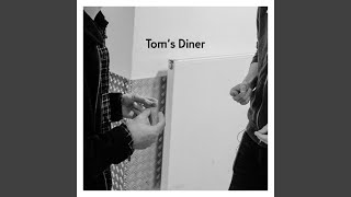 Toms Diner [upl. by Pirali]