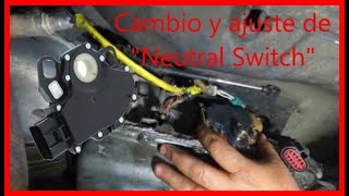 Ajuste de Neutral Switch Transmision Automatica [upl. by Storz183]