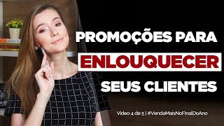 Como fazer PROMOÇÕES CRIATIVAS para enlouquecer seus clientes  Vídeo 4 de 5 [upl. by Euphemie903]