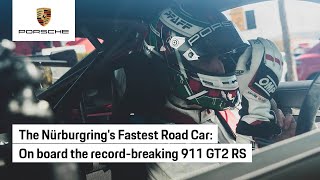 Nürburgring Lap Record On Board the 911 GT2 RS [upl. by Aleakam]