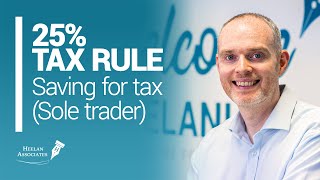 THE 25 RULE  SAVING FOR TAX SOLE TRADER [upl. by Fidele]