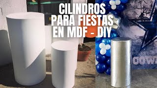 COMO HACER CILINDROS EN MDF PARA FIESTAS DECORACION [upl. by Latia]