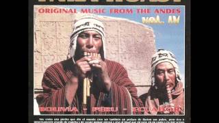 Ynka Huasy  quotOriginal Music From The Andes Vol 4quot [upl. by Asaph88]