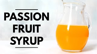 How to make passion fruit syrup [upl. by Whelan624]