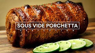 Sous Vide PORCHETTA Perfection [upl. by Wolsky]