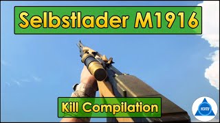 Battlefield 1 Kill Compilation Selbstlader M1916 [upl. by Eirrehs52]