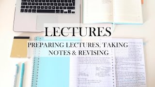 LECTURES preparing lectures taking notes amp revising  study tips [upl. by Arela]