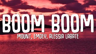 MOUNT Emdey Alessia Labate  Boom Boom Lyrics [upl. by Schumer]